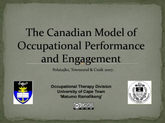 The canadian model of occupational performance and engagement