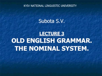 Lecture 3 old english grammar. The nominal system