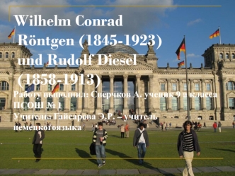 Wilhelm Conrad Röntgen (1845-1923) und Rudolf Diesel (1858-1913)
