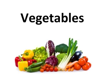 Vegetables