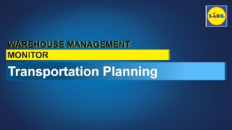 Warehouse management, management monitor. Transportation planning