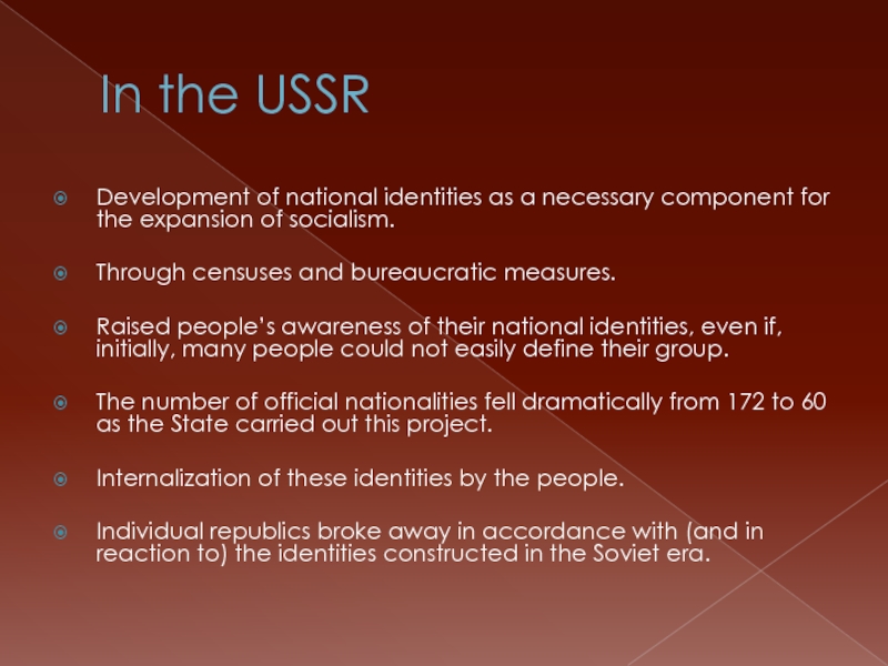 In the USSR Development of national identities as a necessary component for