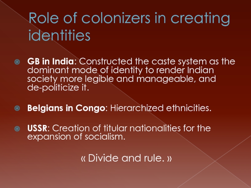 Role of colonizers in creating identities GB in India: Constructed the caste