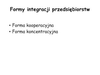 Formy integracji przedsiębiorstw