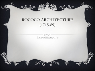 Rococo Architecture (1715-1789)