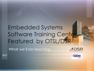 Embedded Systems Software Training Center Featured by OTSL/DSR