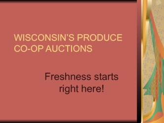 Wisconsin’s produce co-op auctions. Freshness starts right here!