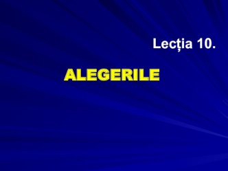 Alegerile. Modurile de scrutin. Sistemul electoral al Republicii Moldova. Lecția 10