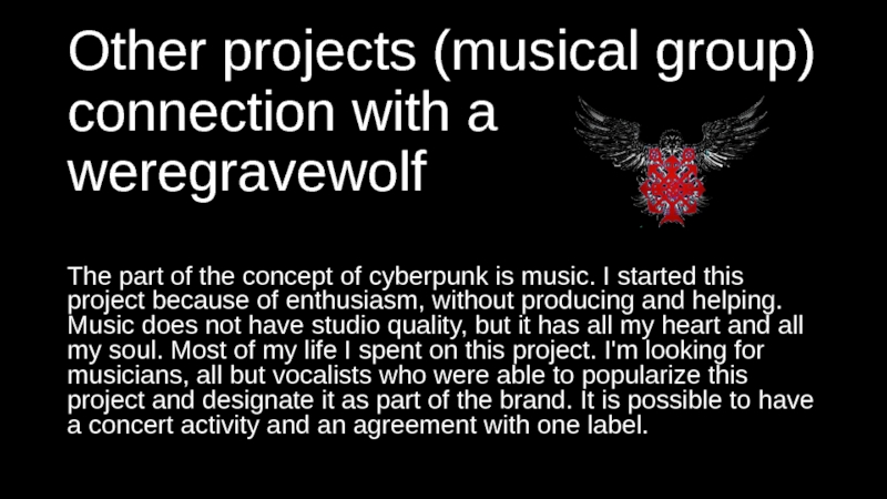 Other projects (musical group) connection with a weregravewolf The part of