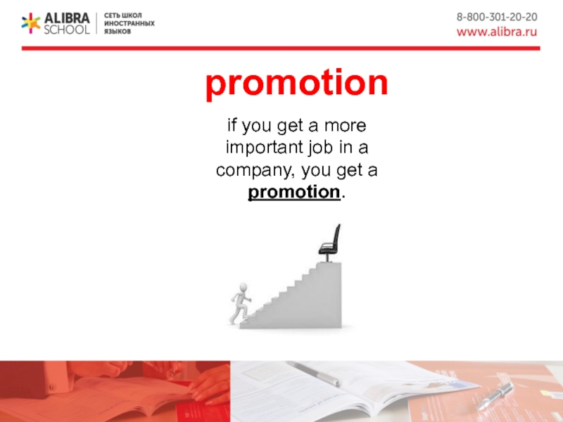promotion  if you get a more important job in a company,