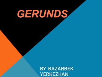 When a gerund is used as the subject of a verb