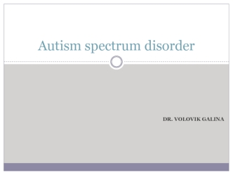 Autism spectrum disorder