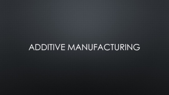 Additive manufacturing