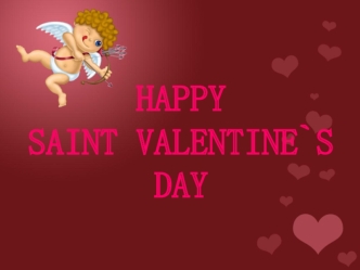 Happy saint valentine`s day