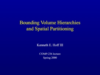 Bounding volume hierarchies and spatial partitioning