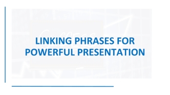 Linking phrases for powerful presentation