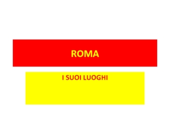 Roma. I suoi luoghi