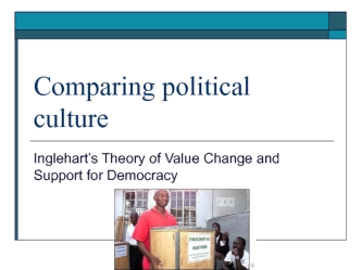 Comparing political culture. Inglehart’s Theory of Value Change and Support for Democracy