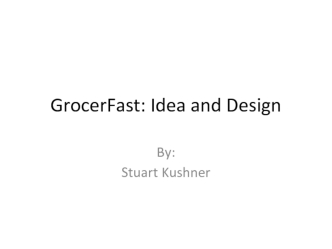 GrocerFast. Idea and Design