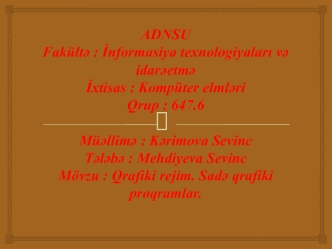 İnformasiya texnologiyaları və idarəetmə. Qrafiki rejim. Sadə qrafiki proqramlar