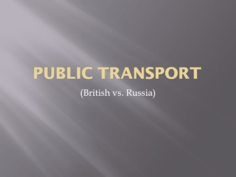 Public transport (British vs. Russia)