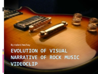 Evolution of visual narrative of rock music videoclip