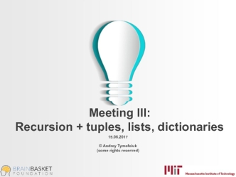 Recursion. Tuples, lists, dictionaries