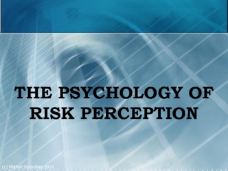 The psychology of risk perception