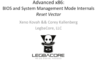Advanced x86. BIOS and System Management Mode Internals Reset Vector