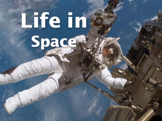 Life in space