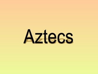 The Aztecs