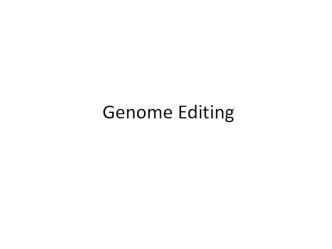 Genome Editing