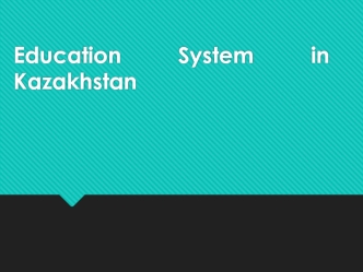Education system in Kazakhstan