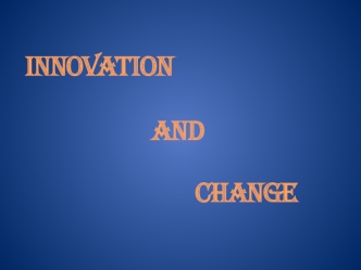 Innovation and Change Example