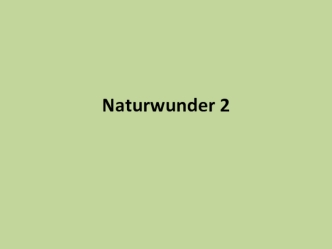 Naturwunder