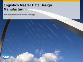 Logistics Master Data Design. Manufacturing. SAP Best Practices