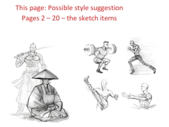 This page: Possible style suggestion Pages 2 – 20 – the sketch items