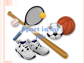 Sport in my life