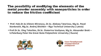 The possibility of modifying the elements of the metal powder assembly with nanoparticles in order to reduce the friction