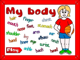 My body