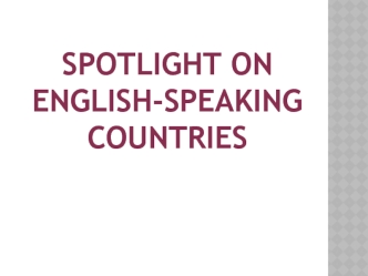 Spotlight on English-speaking countries