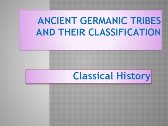 Ancient Germanic Tribes and Their Classification