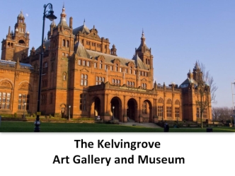 The Kelvingrove Art Gallery and Museum