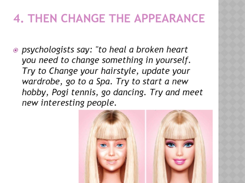 Then changes. Change appearance.