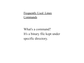 Frequently Used Linux Commands