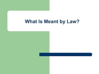 What Is Meant by Law?