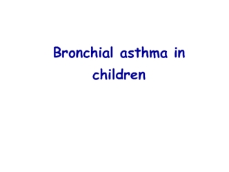 Bronchial asthma in children