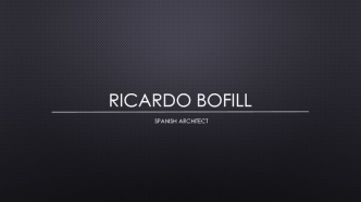 Ricardo Bofill