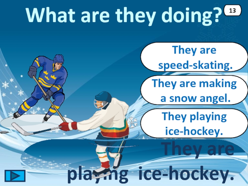 They are Skating англ яз. Icy Ice we Play. Про хоккей на английском