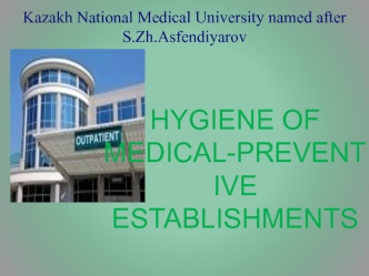 Hygiene of medicalpreventive establishments